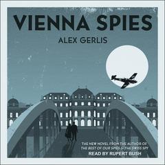 Vienna Spies by Alex Gerlis audiobook