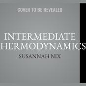 Intermediate Thermodynamics by  Susannah Nix audiobook