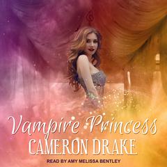 Vampire Princess by Cameron Drake audiobook