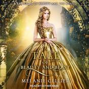 A Tale of Beauty and Beast by  Melanie Cellier audiobook