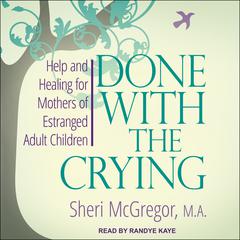 Done With The Crying by Sheri McGregor audiobook