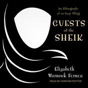 Guests of the Sheik by  Elizabeth Warnock Fernea audiobook