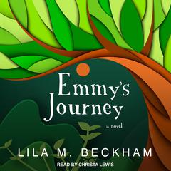 Emmy's Journey by Lila M. Beckham audiobook