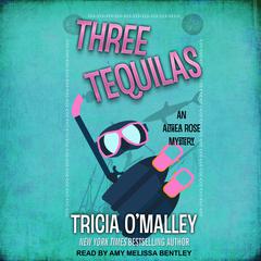 Three Tequilas by Tricia O'Malley audiobook
