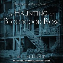 A Haunting on Bloodgood Row by M. L. Bullock audiobook