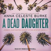 A Dead Daughter by  Anna Celeste Burke audiobook
