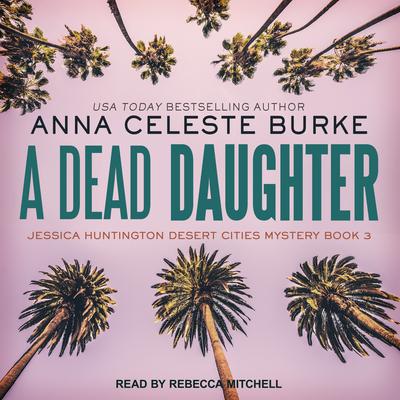 A Dead Daughter by Anna Celeste Burke audiobook