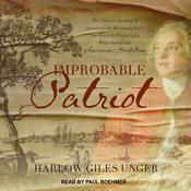Improbable Patriot by  Harlow Giles Unger audiobook