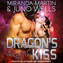 Dragon's Kiss by Miranda Martin audiobook