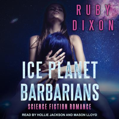 Ice Planet Barbarians by Ruby Dixon audiobook