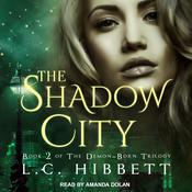 The Shadow City by  L.C. Hibbett audiobook