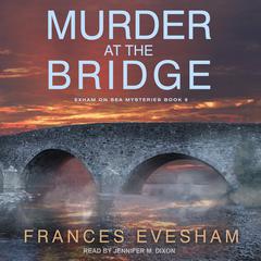 Murder at the Bridge by Frances Evesham audiobook