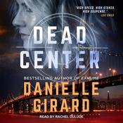 Dead Center by  Danielle Girard audiobook