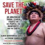 Save The Planet by  Almir Narayamoga Surui BS audiobook