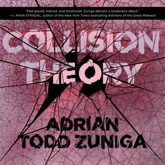 Collision Theory by Adrian Todd Zuniga audiobook