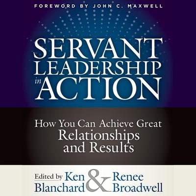 Servant Leadership in Action by Renee Broadwell audiobook