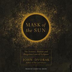 Mask of the Sun by John Dvorak audiobook