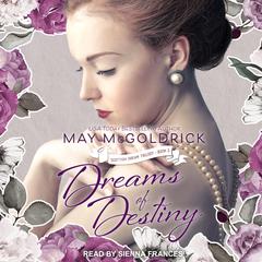 Dreams of Destiny by May McGoldrick audiobook