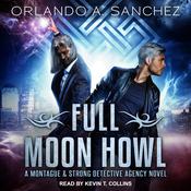 Full Moon Howl by  Orlando A. Sanchez audiobook