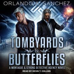 Tombyards & Butterflies by Orlando A. Sanchez audiobook