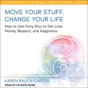 Move Your Stuff, Change Your Life by  Karen Rauch Carter audiobook