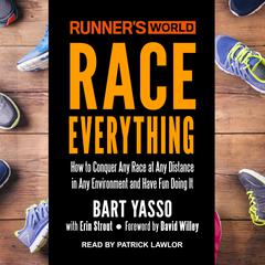 Runner’s World Race Everything by Bart Yasso audiobook