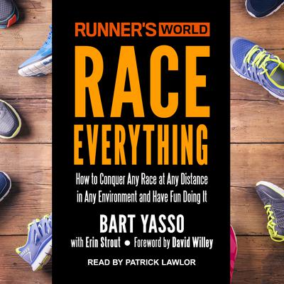 Runner’s World Race Everything by Bart Yasso audiobook