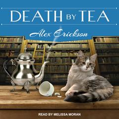 Death by Tea by Alex Erickson audiobook