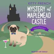 Mystery at Maplemead Castle by  Kitty French audiobook