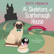 The Skeletons of Scarborough House by  Kitty French audiobook
