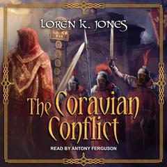 The Coravian Conflict by Loren K. Jones audiobook