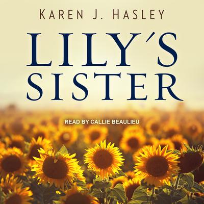 Lily's Sister by Karen J. Hasley audiobook