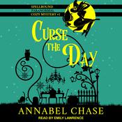 Curse the Day by  Annabel Chase audiobook