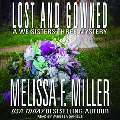 Lost and Gowned by Melissa F. Miller audiobook