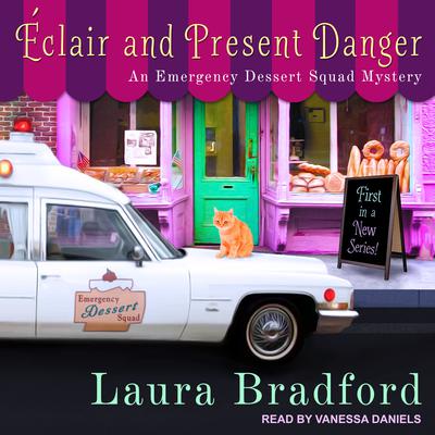 Éclair and Present Danger by Laura Bradford audiobook
