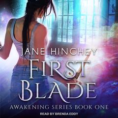 First Blade by Jane Hinchey audiobook
