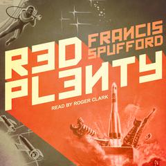 Red Plenty by Francis Spufford audiobook