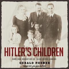 Hitler's Children by Gerald Posner audiobook