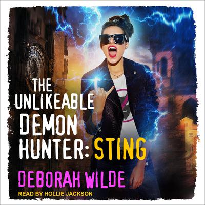 The Unlikeable Demon Hunter by Deborah Wilde audiobook
