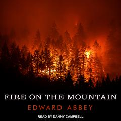 Fire on the Mountain by Edward Abbey audiobook