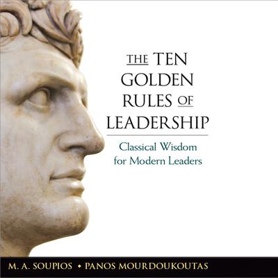Ten Golden Rules of Leadership by M. A. Soupios audiobook