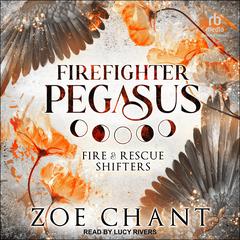 Firefighter Pegasus by Zoe Chant audiobook