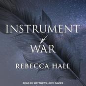 Instrument of War by  Rebecca Hall audiobook