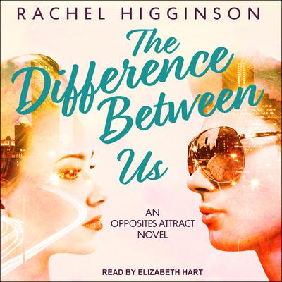 The Difference Between Us by Rachel Higginson audiobook