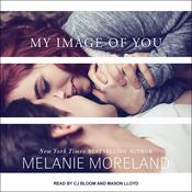My Image of You by  Melanie Moreland audiobook