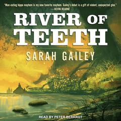 River of Teeth by Sarah Gailey audiobook