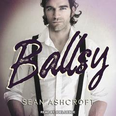 Ballsy by Sean Ashcroft audiobook