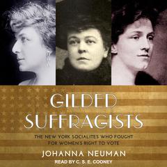 Gilded Suffragists by Johanna Neuman audiobook