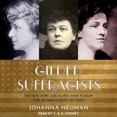 Gilded Suffragists by Johanna Neuman audiobook