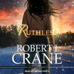 Ruthless by Robert J. Crane audiobook